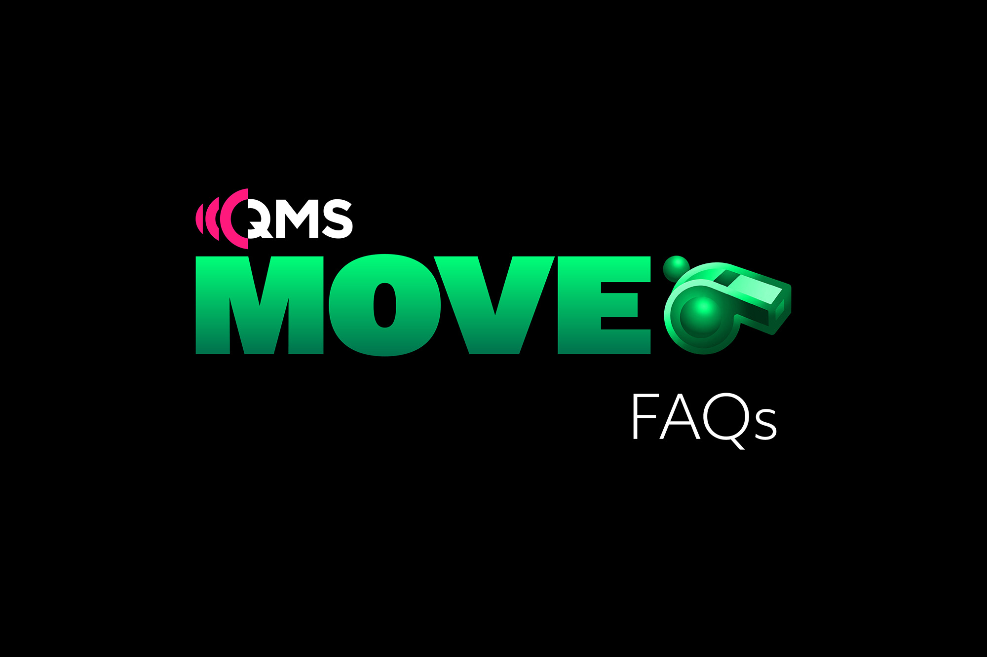 QMS MOVE FAQs Creative